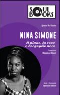 Nina Simone. Il piano, la voce e l'orgoglio nero