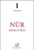 Nur. Eresia e besa