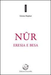 Nur. Eresia e besa