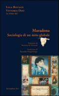 Maradona. Sociologia di un mito globale