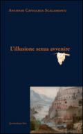 L'illusione senza avvenire