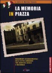 La memoria in piazza. Monumenti risorgimentali nelle città lombarde tra identità locale e nazionale