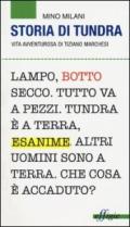 Storia di Tundra. Vita avventurosa di Tiziano Marchesi