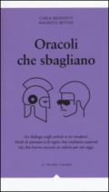 Oracoli che sbagliano. Un dialogo sugli antichi e sui moderni