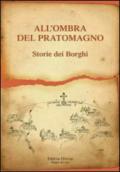 All'ombra del Pratomagno. Storie dei borghi