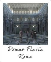 Roma. Domus Flavia. Ediz. italiana e inglese