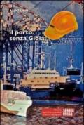 Il porto senza gioia. Diario di un sindacalista in terra di 'ndrangheta