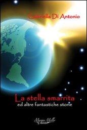 La stella smarrita ed altre fantastiche storie