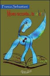 Momo racconta... tu colora