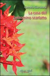 La casa del gelsomino scarlatto