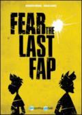 Fear the last fap