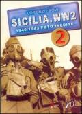 Sicilia. WW2 1940-1943. Foto inedite. Ediz. illustrata