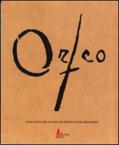 Orfeo. Trascrizione dei racconti del maestro Orfeo Bastianini