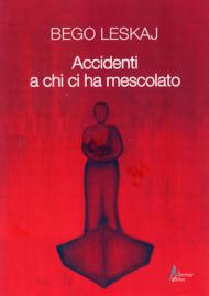 Accidenti a chi ci ha mescolato