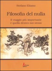 Filosofia del nulla. Il viaggio più importante è quello dentro noi stessi