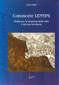 Conoscere Lentini. Guida per la scoperta della città e del suo territorio