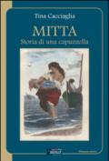 Mitta. Storia di una capuzzella