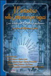 Il fantastico nella letteratura per ragazzi. Luci e ombre di 10 serie di successo