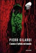 Piero Gilardi. L'uomo e l'artista nel mondo. Ediz. illustrata