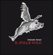 Il folle volo: Tre racconti