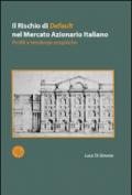 Il rischio di default nel mercato azionario italiano. Profili e tendenze empiriche