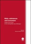 Risks, substances and consumers. Studies and surveys in the metropolitan area of Bologna