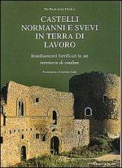 Castelli normanni e svevi in Terra di Lavoro. Insediamenti fortificati in un territorio di confine