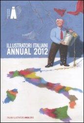 Illustratori italiani. Annual 2012. Ediz. italiana e inglese