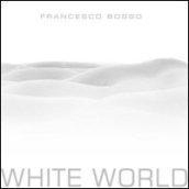 White world. Ediz. italiana e inglese