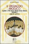 Il linguaggio angelico. 1: Storia e miti della lingua degli angeli