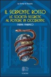 Il serpente rosso. Le società segrete al potere in Occidente