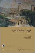 Agnosine ieri e oggi. Storia, economia, società, arte e paesaggio