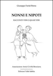 Nonni e nipoti. Racconti veri o quasi veri