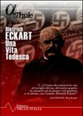 Dietrich Eckart. Una vita tedesca