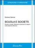 Scuola e società. Riflessioni e percorsi di indagine sulla reciproca influenza