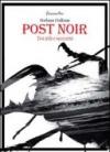 Post noir. Tra stile e necessità