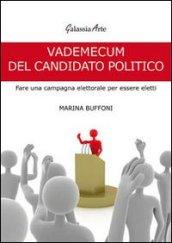 Vademecum del candidato politico. Fare una campagna elettorale per essere eletti