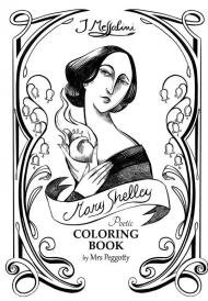 Mary Shelley. Poetic coloring book. Ediz. illustrata