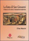 La festa di San Giovanni. Storia di un'antica tradizione fiorentina