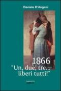 1866 «Un, due, tre... liberi tutti!»