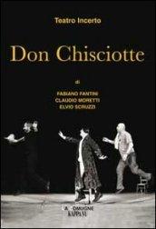 Teatro incerto. Don Chisciotte. Testo friulano e italiano