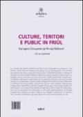 Cultura, territorio e pubblico in Friuli nella seconda metà del novcento. Testo friulano e italiano