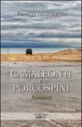 Camaleonti e porcospini