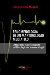 Fenomenologia di un martirologio mediatico. Le foibe nella rappresentazione pubblica dagli anni Novanta ad oggi