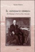 Il sindaco ebreo. Elio Morpurgo in Friuli tra Otto e Novecento