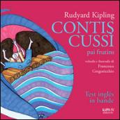 Contis Cussì-pai frutins. Siet contis dal libro Just so stories for Little Cildren. Testo friulano