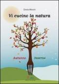 Vi cucino la natura autunno-inverno