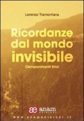 Ricordanze dal mondo invisibile. Componimenti lirici