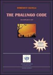 The Pralungo code. Racconti poco seri