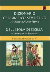 Dizionario geografico-statistico siciliano-italiano-latino dell'isola di sicilia e delle sue adjacenze. Vincenzo Mortillaro 1847